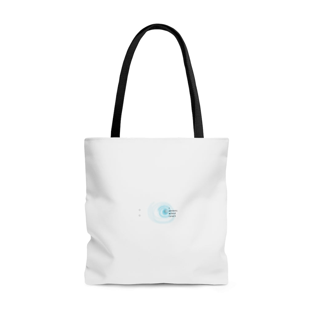 a pandemic without consent tote bag
